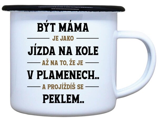 Smaltovaný plecháček s potiskem Být máma Objem: 330 ml