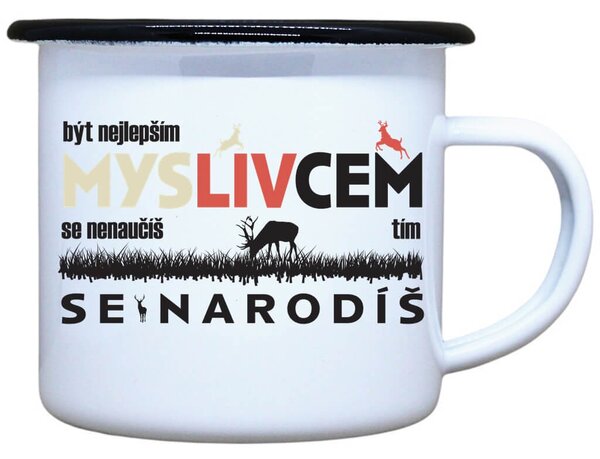Plecháček s potiskem Myslivcem se narodíš Objem: 330 ml