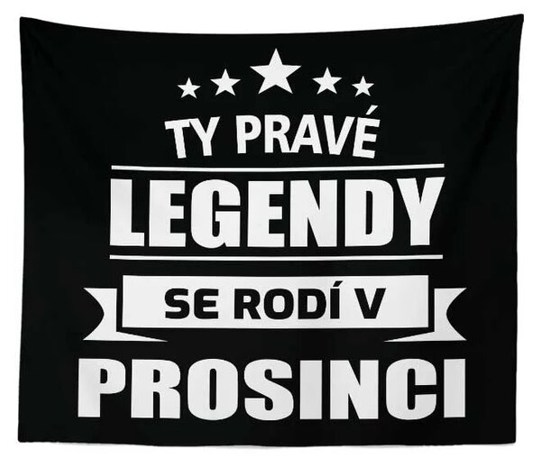 Sablio Deka Ty pravé legendy se rodí v prosinci: 150x120 cm