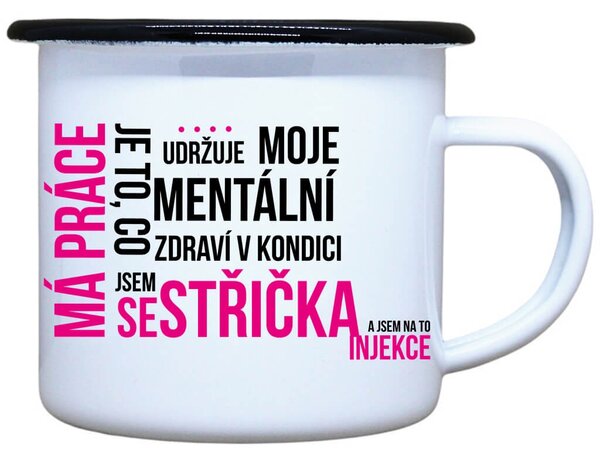 Plecháček s potiskem Má práce sestřička Objem: 330 ml