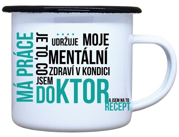 Smaltovaný plecháček Má práce doktor Objem: 330 ml