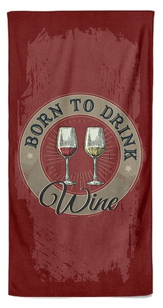 Osuška Born to drink wine