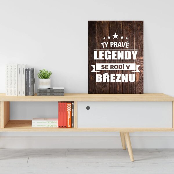 Sablio Dárková cedulka Ty pravé legendy se rodí v březnu: 30x40 cm