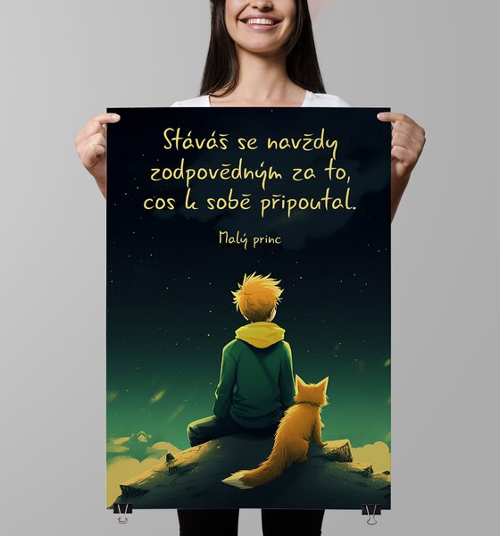 FeelHappy Plakát - Stáváš se navždy zodpovědným za to, cos k sobě připoutal. Malý princ Velikost plakátu: A3 (29,7 × 42 cm)