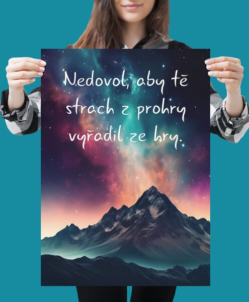 Plakát - Nedovol, aby tě strach z prohry vyřadil ze hry FeelHappy.cz Velikost plakátu: A0 (84 x 119 cm)