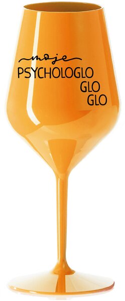 MOJE PSYCHOLOGLOGLOGLO - oranžová nerozbitná sklenice na víno 470 ml