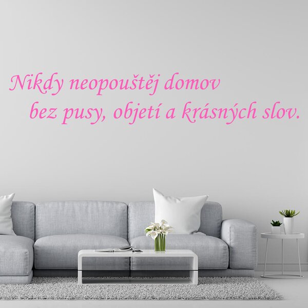 Živá Zeď Samolepka Nikdy neopouštěj domov bez pusy, objetí a krásných slov Barva: černá