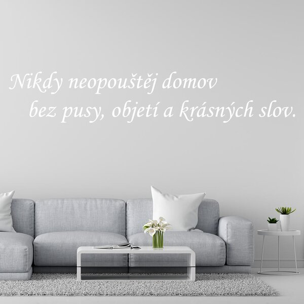 Živá Zeď Samolepka Nikdy neopouštěj domov bez pusy, objetí a krásných slov Barva: černá