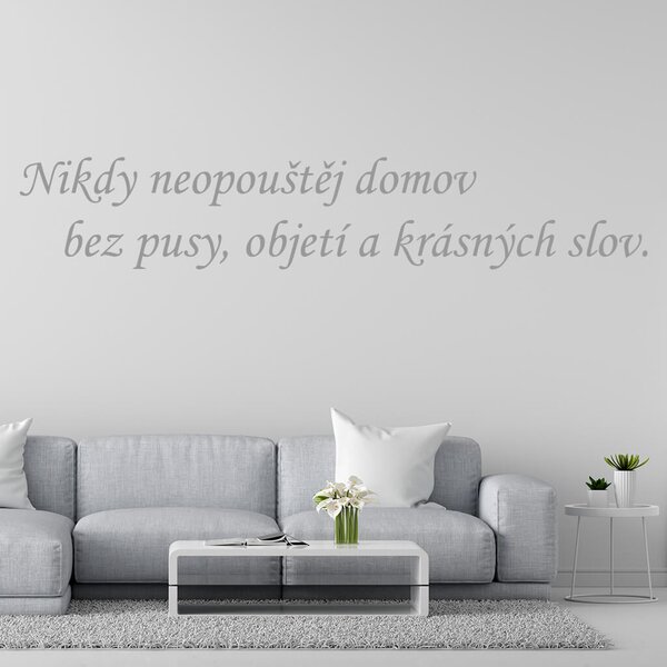 Živá Zeď Samolepka Nikdy neopouštěj domov bez pusy, objetí a krásných slov Barva: černá