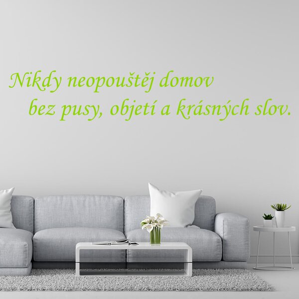 Živá Zeď Samolepka Nikdy neopouštěj domov bez pusy, objetí a krásných slov Barva: černá