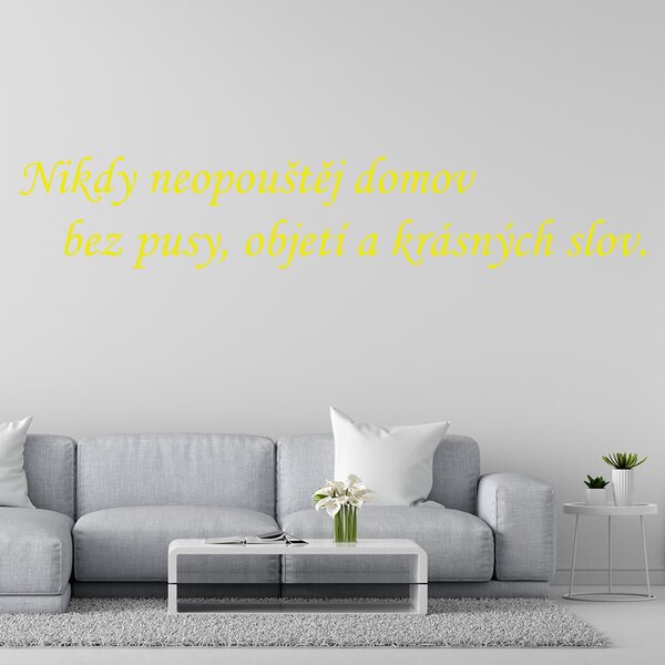 Živá Zeď Samolepka Nikdy neopouštěj domov bez pusy, objetí a krásných slov Barva: černá
