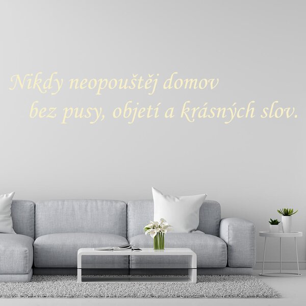 Živá Zeď Samolepka Nikdy neopouštěj domov bez pusy, objetí a krásných slov Barva: černá