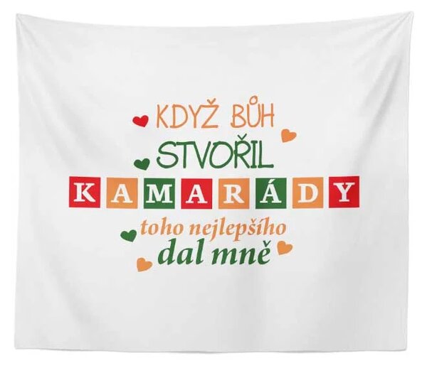Sablio Deka Když Bůh stvořil kamarády: 150x120 cm