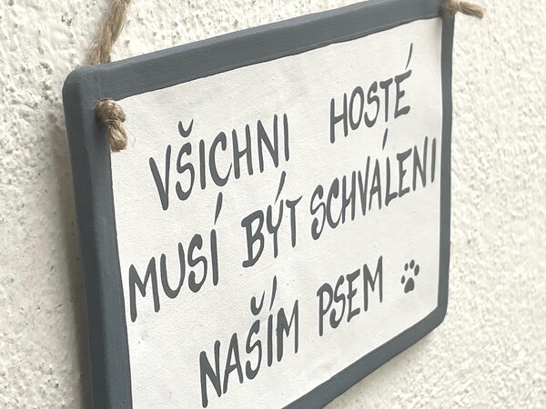 Cedulka pro pejskaře větší Všichni hosté musí být schváleni naším psem Keramika Andreas
