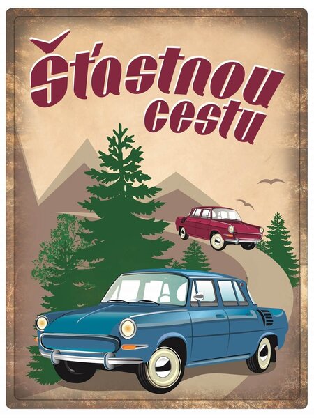 Plechová cedule: Štastnou cestu - 30x40 cm