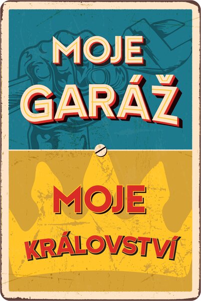 Plechová cedule: Moje garáž, moje království - 20x30 cm