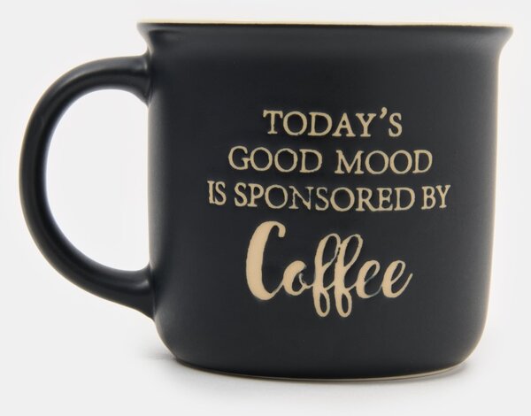 Sinsay - Keramický hrnek s nápisem Today’s Good Mood Is Sponsored By Coffee - černá