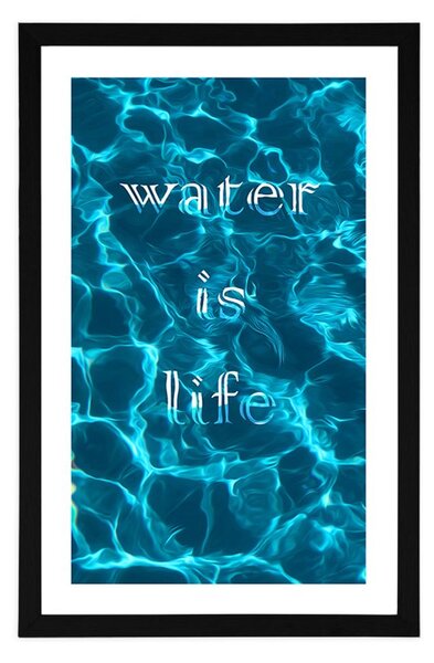 Plakát s paspartou a nápisem - Water is life