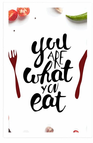 Plakát s nápisem - You are what you eat