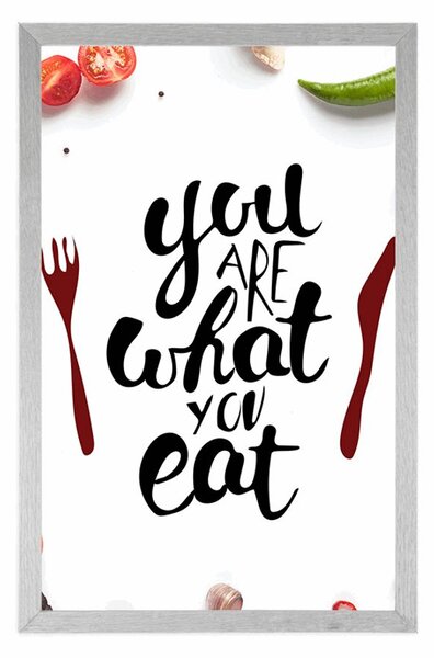 Plakát s nápisem - You are what you eat