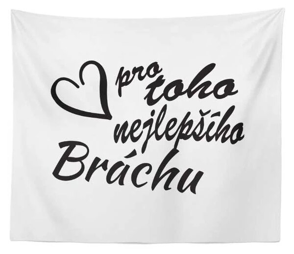 Sablio Deka Pro toho nejlepšího bráchu: 150x120 cm