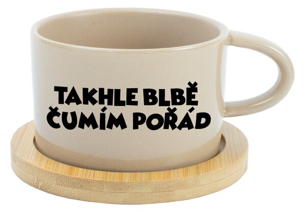 TAKHLE BLBĚ ČUMÍM POŘÁD - krémový hrníček makronka 200 ml