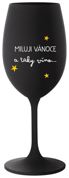 MILUJI VÁNOCE A TAKY VÍNO - černá vtipná sklenice na víno 350 ml