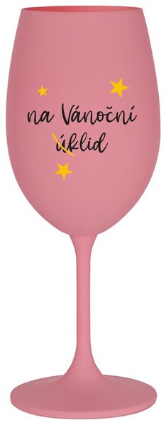 NA VÁNOČNÍ ÚKLID - růžová sklenice na víno 350 ml