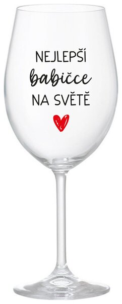 NEJLEPŠÍ BABIČKA NA SVĚTĚ - čirá sklenice na víno 350 ml