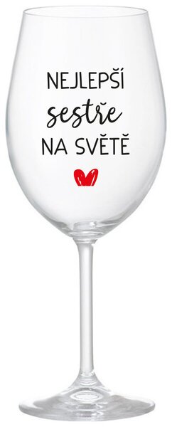 NEJLEPŠÍ SESTŘE NA SVĚTĚ - čirá sklenice na víno 350 ml