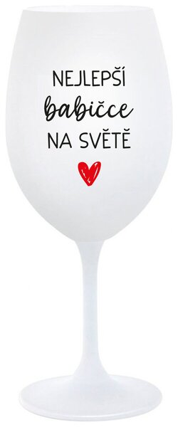NEJLEPŠÍ BABIČKA NA SVĚTĚ - bílá sklenice na víno 350 ml