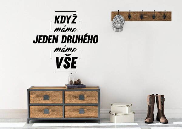 Samolepka na zeď - Když máme jeden druhého Barva: Černá, Rozměry samolepky ( šířka x výška ): 30 x 27,6 cm
