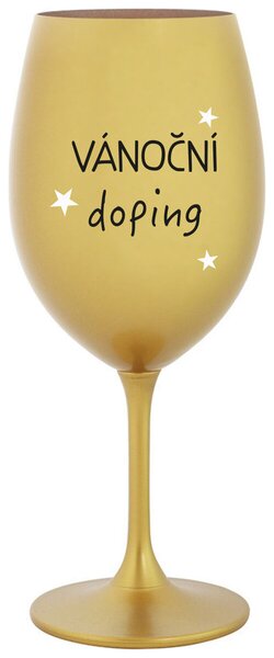 VÁNOČNÍ DOPING - zlatá sklenička na víno s nápisem 350 ml