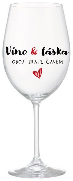 VÍNO A LÁSKA: OBOJÍ ZRAJE ČASEM - čirá originální sklenice na víno 350 ml