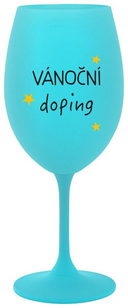 VÁNOČNÍ DOPING - tyrkysová sklenička na víno s nápisem 350 ml