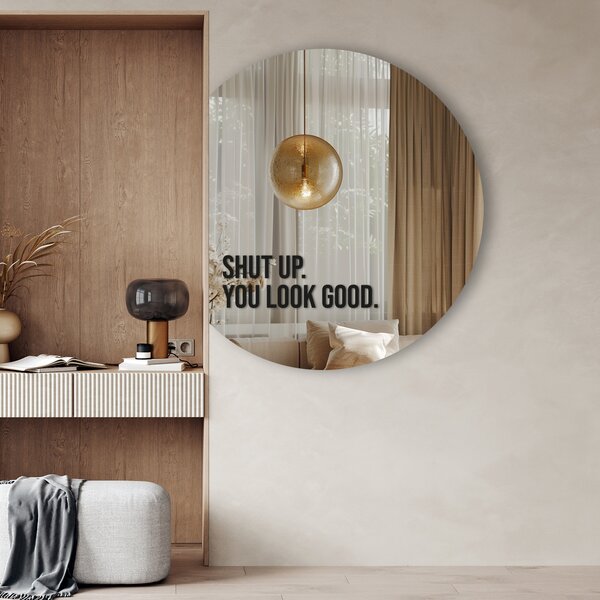 Samolepka na zrcadlo S15 – Shut up. You look good