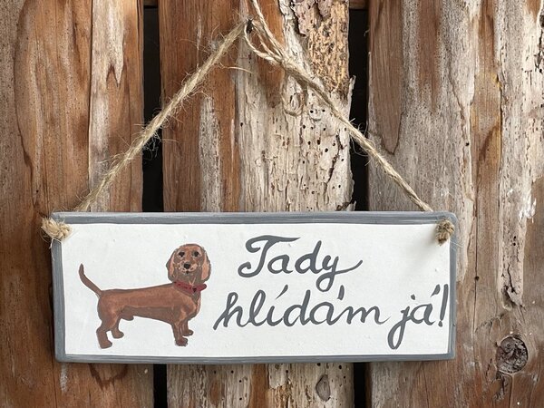 Cedulka pro pejskaře menší "Tady hlídám já"