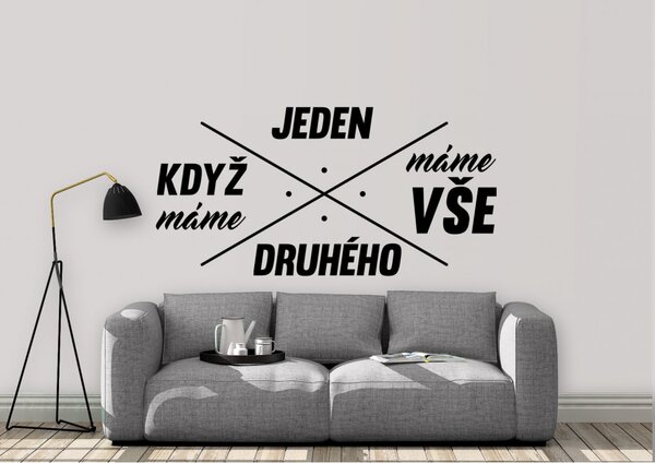 Samolepka na zeď - Když máme jeden druhého máme vše Barva: Černá, Rozměry samolepky ( šířka x výška ): 30 x 14,6 cm