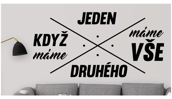 Samolepka na zeď - Když máme jeden druhého máme vše Barva: Černá, Rozměry samolepky ( šířka x výška ): 30 x 14,6 cm