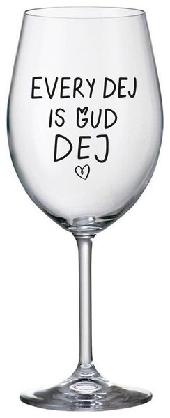EVERY DEJ IS GUD DEJ - čirá sklenička na víno 350 ml