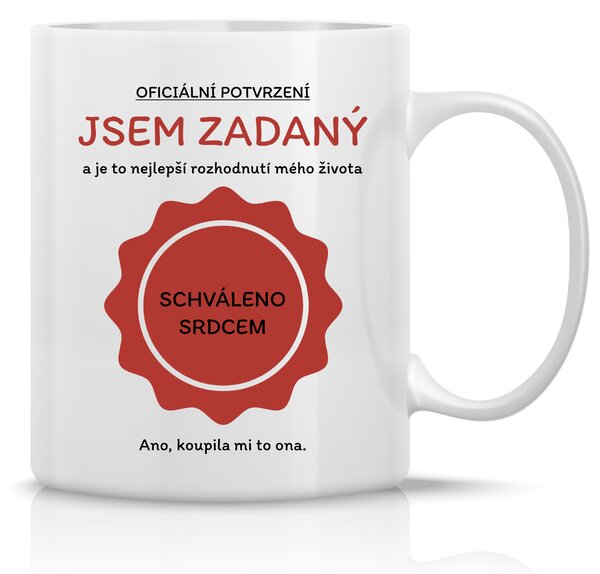 JSEM ZADANÝ - klasický bílý keramický hrníček 300 ml