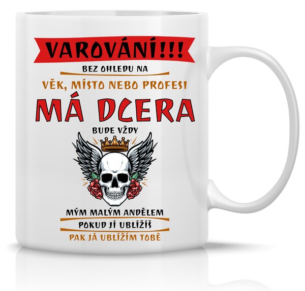 MÁ DCERA BUDE VŽDY MÝM MALÝM ANDĚLEM - klasický bílý keramický hrníček 300 ml