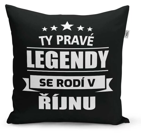 Sablio Polštář Ty pravé legendy se rodí v říjnu: 40x40 cm