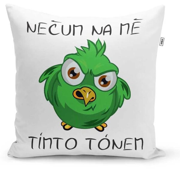 Sablio Polštář Nečum na mě tímto tónem: 40x40 cm