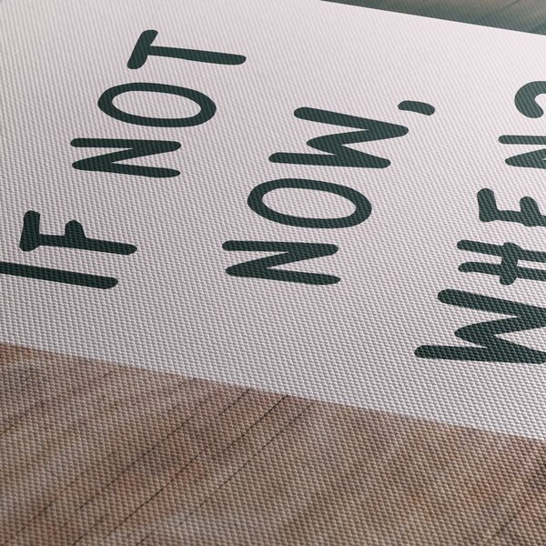 Obraz - If not now, when? (30x30 cm)
