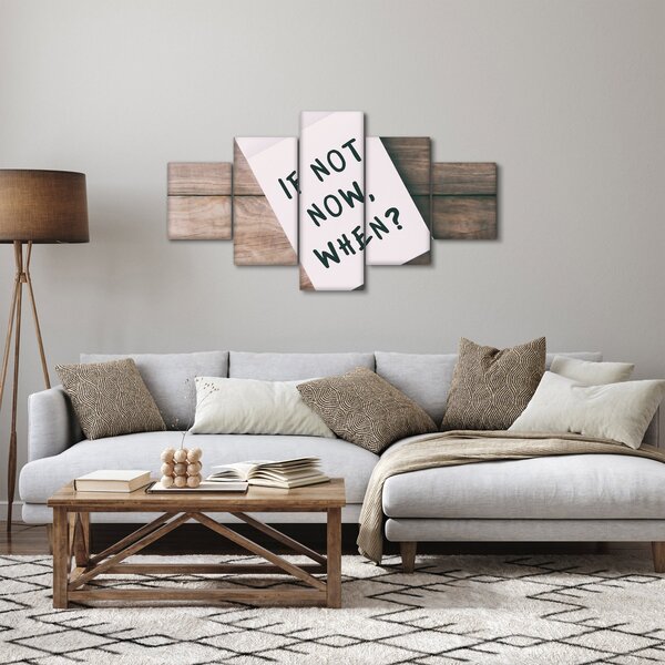 Obraz - If not now, when? (125x70 cm)