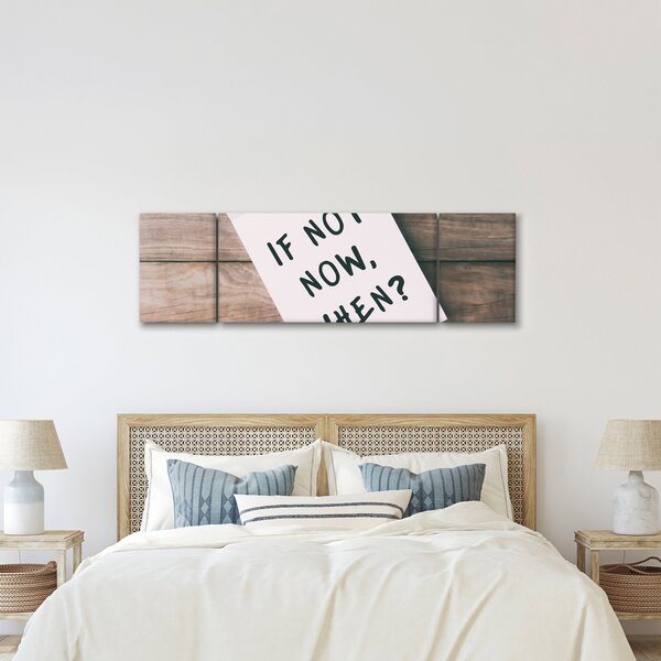 Obraz - If not now, when? (170x50 cm)