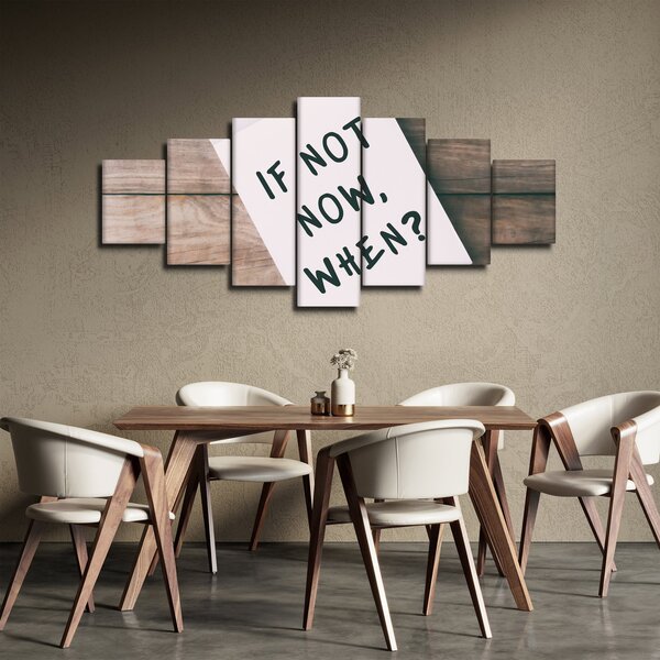 Obraz - If not now, when? (210x100 cm)