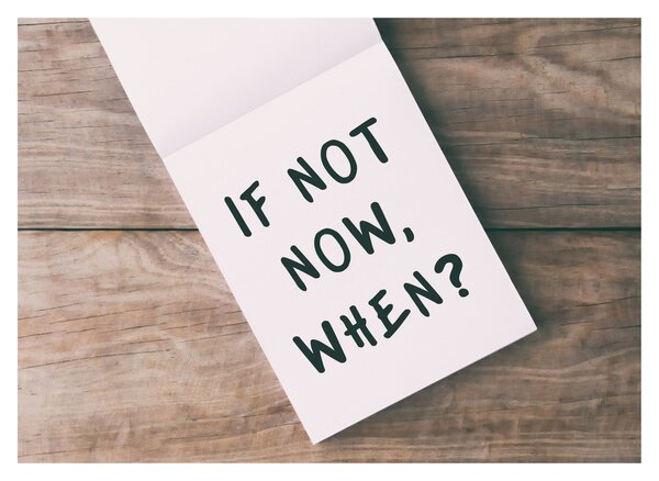 Skleněný obraz - If not now, when? (70x50 cm)