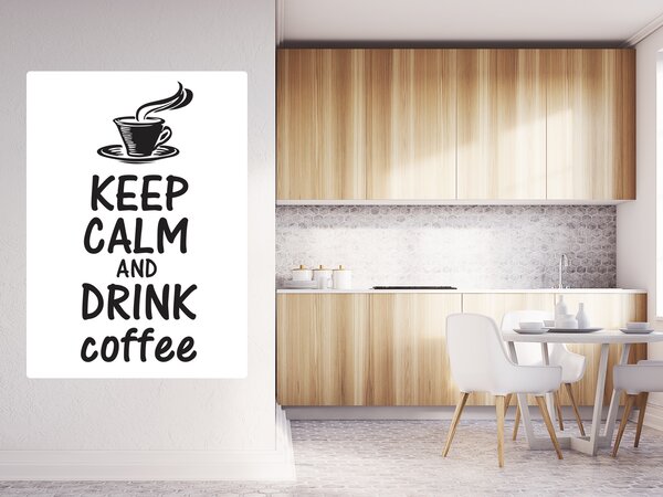 Keep calm and drink coffee výška 100 cm